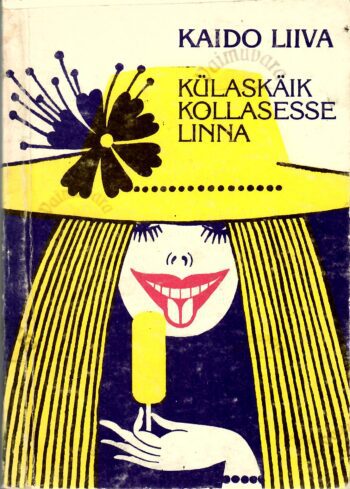 Külaskäik kollasesse linna - Kaido Liiva