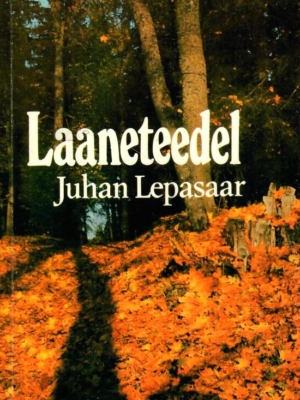 Laaneteedel – Juhan Lepasaar