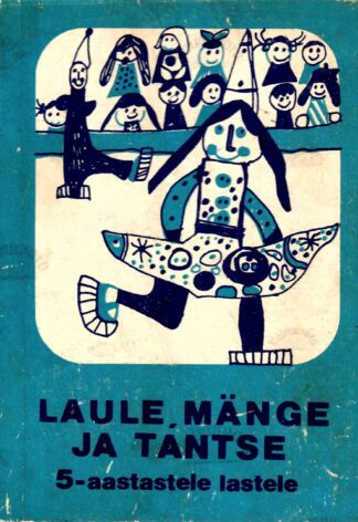 Laule, mänge ja tantse 5-aastastele lastele