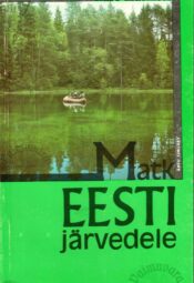 Matk Eesti järvedele - Aare Mäemets 1989