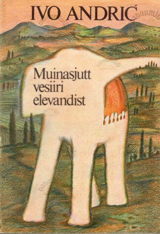 Muinasjutt vesiiri elevandist - Ivo Andrić
