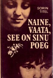 Naine, vaata, see on sinu poeg - Sorin Titel