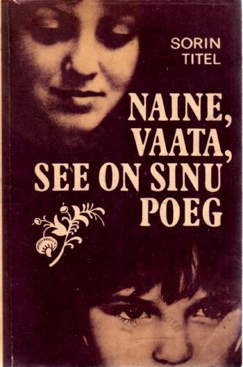 Naine, vaata, see on sinu poeg - Sorin Titel Naine, vaata, see on sinu poeg - Sorin Titel
