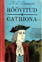 Röövitud. Catriona - Robert Louis Stevenson