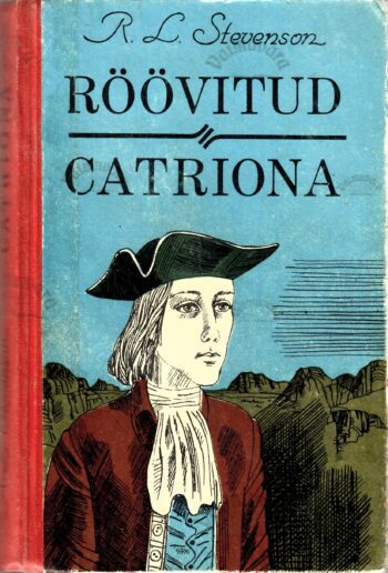 Röövitud. Catriona - Robert Louis Stevenson