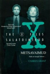 Salatoimikud. Metsavaimud - Charles Grant ja Chris Carter Salatoimikud: Metsavaimud - Charles Grant ja Chris Carter