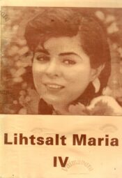 Lihtsalt Maria IV. Filmiseriaalil põhinev jutustus Lihtsalt Maria IV. Filmiseriaalil põhinev jutustus
