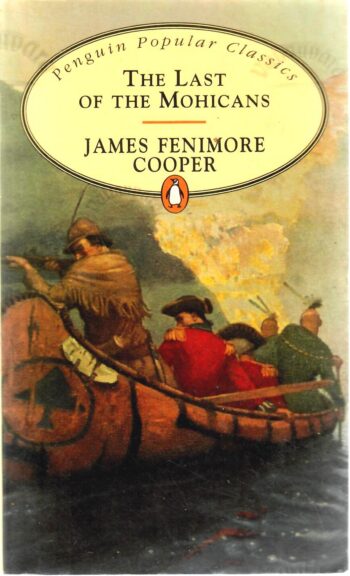 The Last Of The Mohicans - James Fenimore Cooper