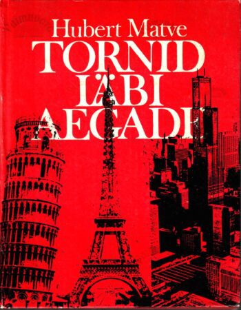 Tornid läbi aegade - Hubert Matve Tornid läbi aegade - Hubert Matve