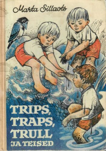 Trips, Traps, Trull ja teised - Marta Sillaots