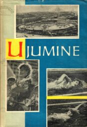 Ujumine. Minevikust tänapäevani Ujumine. Minevikust tänapäevani