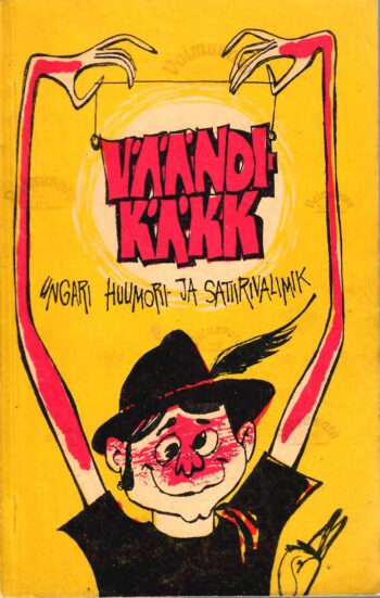 Väändikäkk. Ungari huumori- ja satiirivalimik