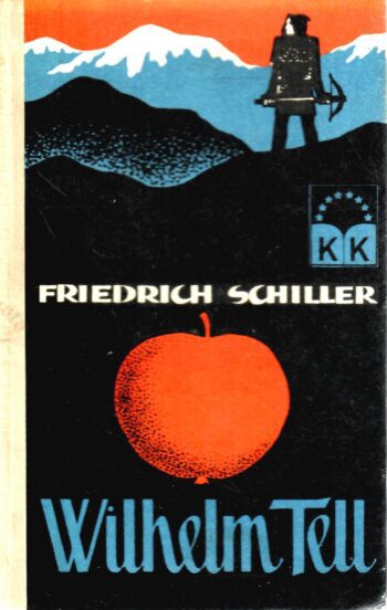 Wilhelm Tell - Friedrich Schiller