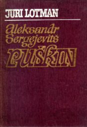 Aleksandr Sergejevitš Puškin - Juri Lotman