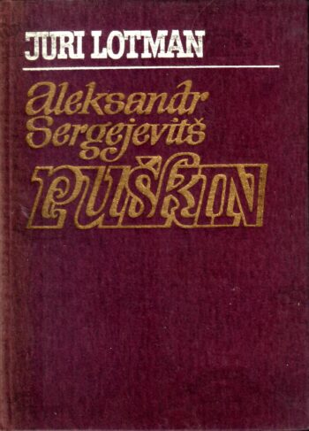 Aleksandr Sergejevitš Puškin - Juri Lotman Aleksandr Sergejevitš Puškin - Juri Lotman
