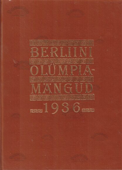 Berliini olümpiamängud 1936 (faksiimile trükk) - Aleksander Antson