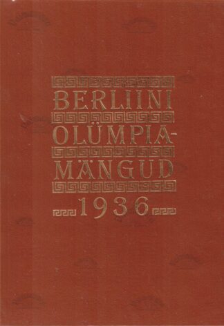 Berliini olümpiamängud 1936 (faksiimile trükk) - Aleksander Antson