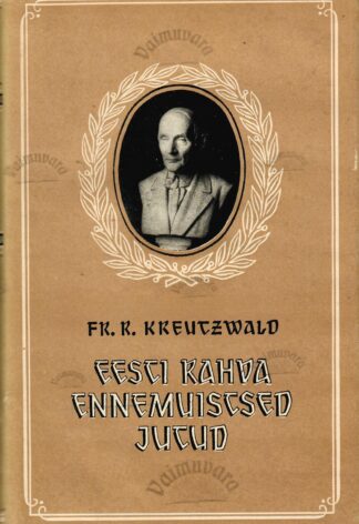 Eesti rahva ennemuistsed jutud - Friedrich Reinhold Kreutzwald 1953.a