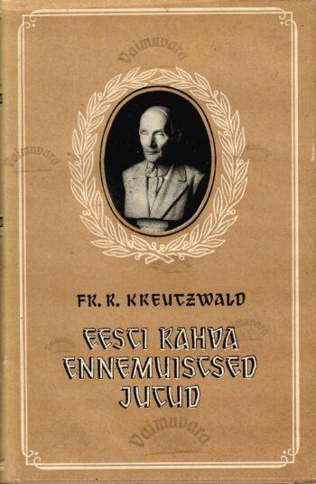 Eesti rahva ennemuistsed jutud - Friedrich Reinhold Kreutzwald 1953.a