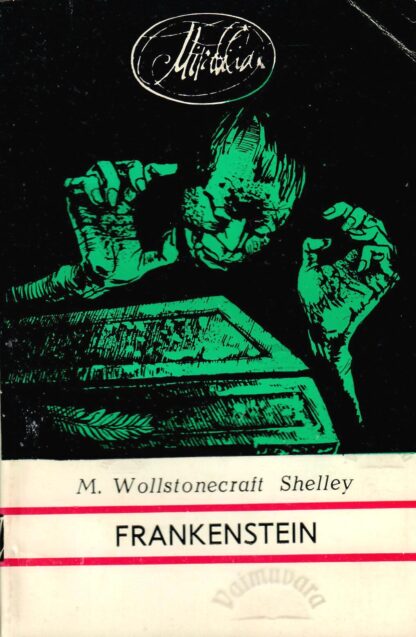 Frankenstein ehk moodne Prometheus - Mary Wollstonecraft Shelley