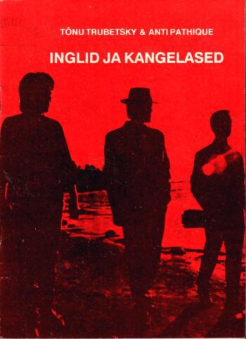 Inglid ja kangelased - Tõnu Trubetsky ja Anti Pathique 1992 Inglid ja kangelased - Tõnu Trubetsky ja Anti Pathique 1992