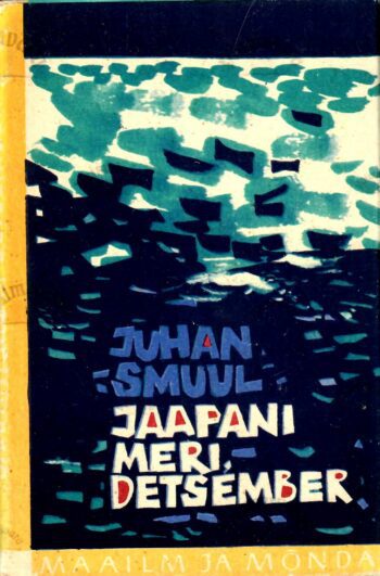 Jaapani meri, detsember - Juhan Smuul Jaapani meri, detsember - Juhan Smuul