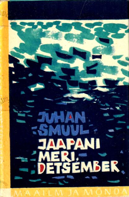 Jaapani meri, detsember - Juhan Smuul