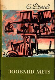 Joobnud mets. Sahisev maa - Gerald Durrell Joobnud mets. Sahisev maa - Gerald Durrell