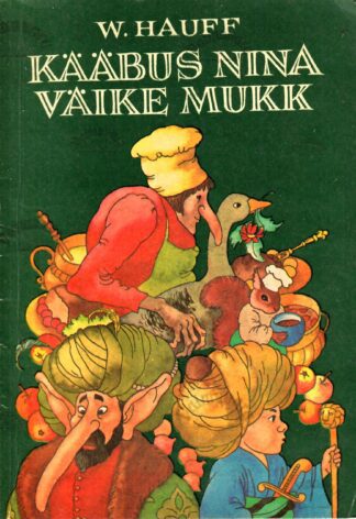 Kääbus nina. Väike Mukk - Wilhelm Hauff