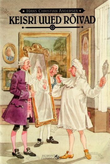 Keisri uued rõivad - Hans Christian Andersen