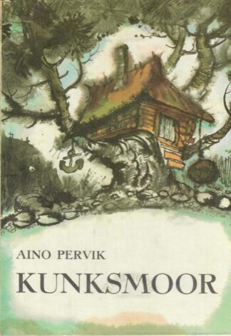 Kunksmoor. Kunksmoor ja kapten Trumm - Aino Pervik