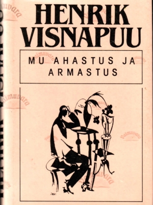 Mu ahastus ja armastus – Henrik Visnapuu, 1993