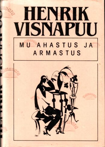 Mu ahastus ja armastus - Henrik Visnapuu
