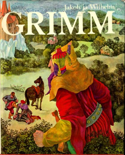 Muinasjutte - Jakob Grimm, Wilhelm Grimm