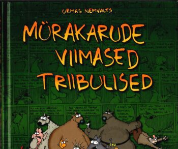 Mürakarude viimased triibulised - Alo Lõhmus ja Urmas Nemvalts Mürakarude viimased triibulised - Alo Lõhmus ja Urmas Nemvalts