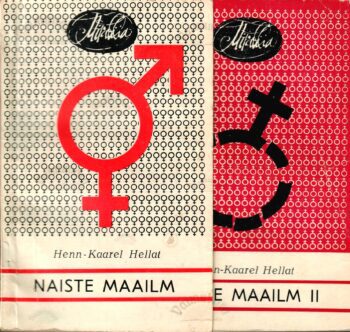 Naiste maailm 1 ja 2 - Henn-Kaarel Hellat Naiste maailm 1 ja 2 - Henn-Kaarel Hellat