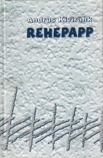 Rehepapp ehk november - Andrus Kivirähk