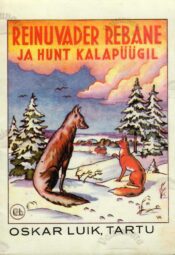 Reinuvader rebane ja hunt kalapüügil - Ernst Peterson-Särgava Reinuvader rebane ja hunt kalapüügil - Ernst Peterson-Särgava