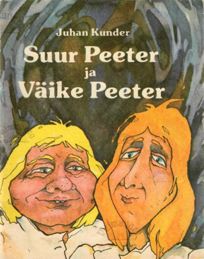 Suur Peeter ja Väike Peeter - Juhan Kunder