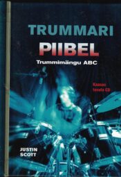Trummari piibel. Trummimängu ABC +CD - Justin Scott Trummari piibel. Trummimängu ABC +CD - Justin Scott