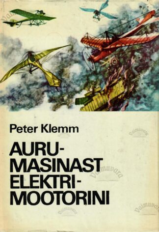 Aurumasinast elektrimootorini - Peter Klemm