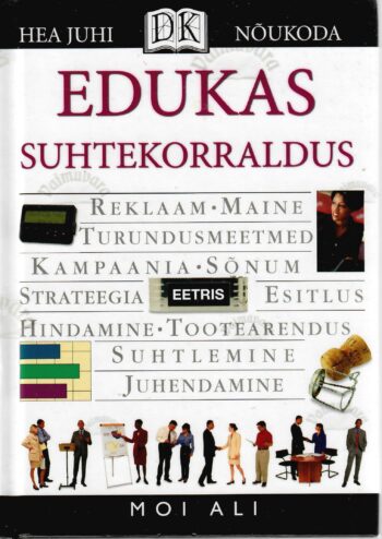 Edukas suhtekorraldus - Moi Ali Edukas suhtekorraldus - Moi Ali