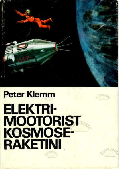 Elektrimootorist kosmoseraketini - Peter Klemm