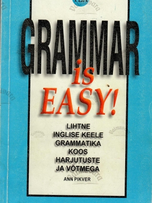 Grammar is Easy! – Ann Pikver, 1999