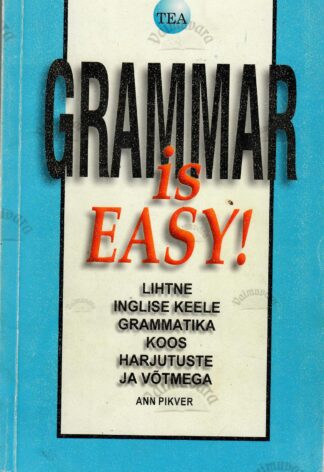 Grammar is Easy! - Ann Pikver, 1999