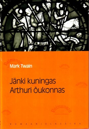 Jänki kuningas Arthuri õukonnas - Mark Twain