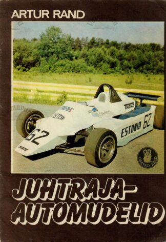 Juhtraja-automudelid. Noortele automudelihuvilistele - Artur Rand
