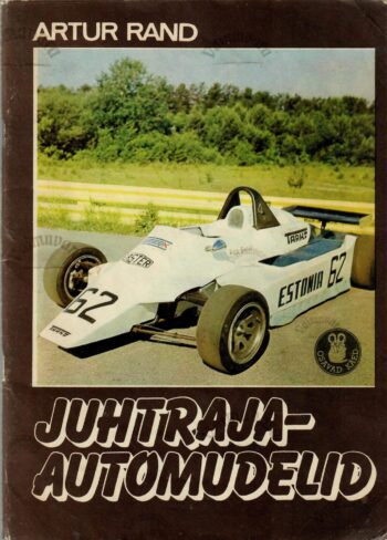 Juhtraja-automudelid. Noortele automudelihuvilistele - Artur Rand
