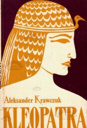 Kleopatra - Aleksander Krawczuk Kleopatra - Aleksander Krawczuk