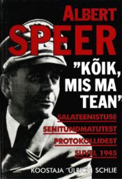 Kõik, mis ma tean - Albert Speer, Karl Brandt